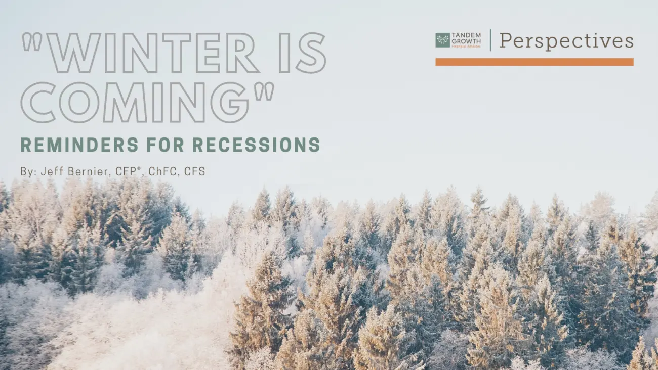 “Winter Is Coming”: Reminders For Recessions