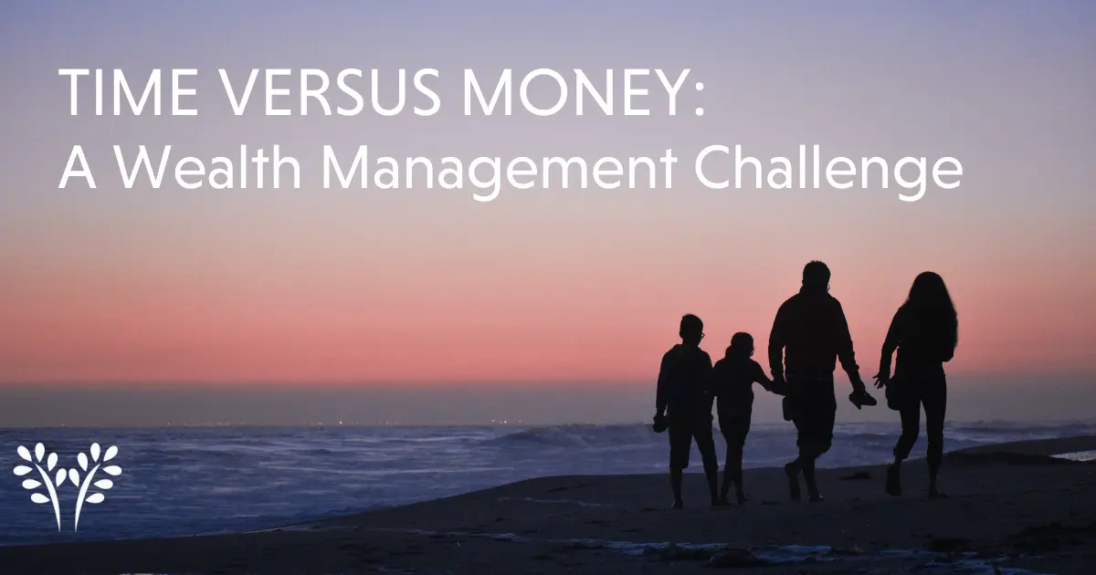 Time Versus Money: A Wealth Management Challenge