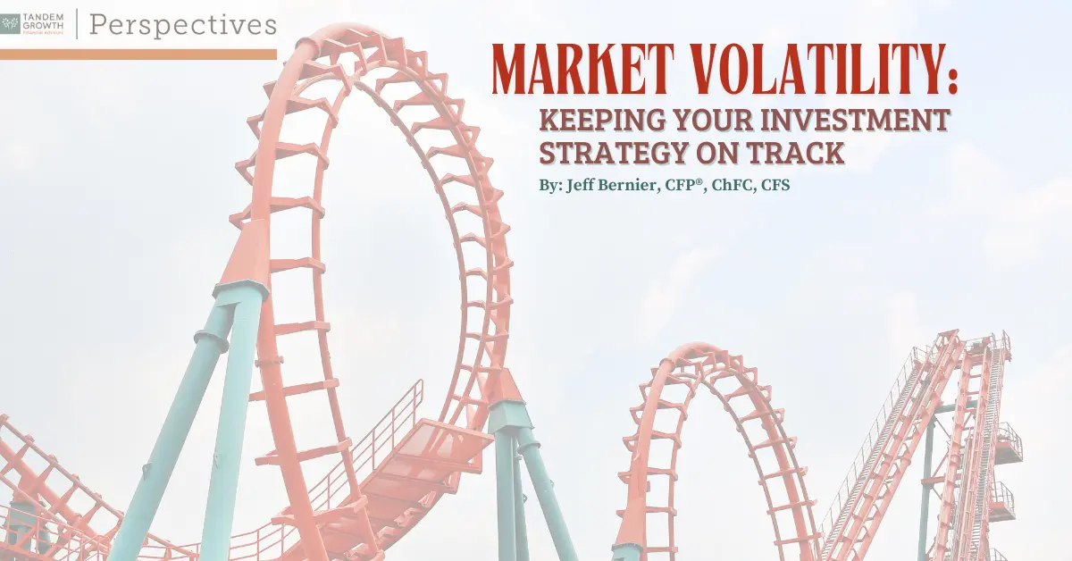 Market Volatility: Keeping Your Investment Strategy on Track